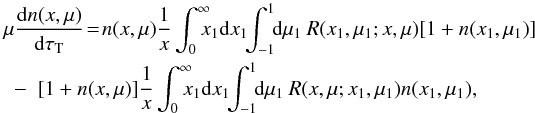 Mathematical equation: \appendix \setcounter{section}{1} \begin{eqnarray} \lefteqn { \mu \frac{\rmd \noccx(x,\mu)}{ \rmd \taut} \!=\! \noccx(x,\mu) \frac{1}{x} \int_{0}^{\infty} \!\!\!\! x_1 \rmd x_1 \!\! \int_{-1}^{1} \!\! \rmd \mu_1 \: R(x_1,\mu_1;x,\mu) [1+\noccx(x_1,\mu_1)] } \nonumber \\ & - & [1+\noccx(x,\mu)] \frac{1}{x} \int_{0}^{\infty} \!\!\!\! x_1 \rmd x_1\!\! \int_{-1}^{1} \!\! \rmd \mu_1 \: R(x,\mu;x_1,\mu_1)\noccx(x_1,\mu_1), \label{eq:rte_plane} \end{eqnarray}
