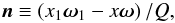 Mathematical equation: \appendix \setcounter{section}{1} \begin{equation} \vn \equiv \left( x_1 \vomega_1 -x \vomega\right) / Q, \end{equation}