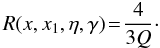Mathematical equation: \appendix \setcounter{section}{1} \begin{equation} R(x,x_1,\eta,\gamma) \! = \! \frac{4}{3Q}\cdot \label{eq:r0_app} \end{equation}