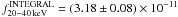 Mathematical equation: \hbox{$f^{\rm INTEGRAL}_{20-40\,{\rm keV}}=(3.18 \pm 0.08) \times10^{-11}$}