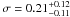 Mathematical equation: \hbox{$\sigma=0.21^{+0.12}_{-0.11}$}