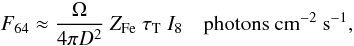 Mathematical equation: \begin{equation} \label{sun1} {F_{64}\approx\frac{\Omega}{4\pi { D}^{2}}~Z_{\rm Fe}~\tau_{\rm T}~I_{8}~~~~\rm photons ~cm^{-2}~s^{-1}}, \end{equation}