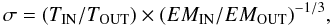 Mathematical equation: \begin{equation} \sigma=(T_{\rm IN}/T_{\rm OUT})\times(EM_{\rm IN}/EM_{\rm OUT})^{-1/3}, \end{equation}