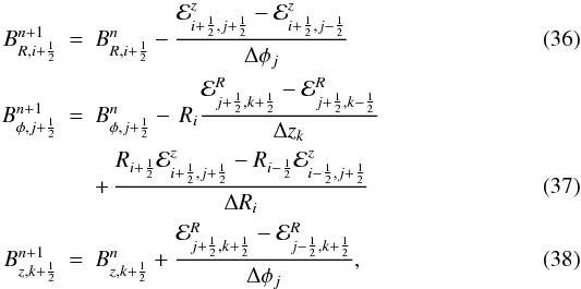 Mathematical equation: \begin{eqnarray} \label{eq:Bx_update_pol} B^{n+1}_{R,i+\HALF}& =& B^n_{R,i+\HALF} - \frac{\E^z_{i+\HALF,j+\HALF}-\E^z_{i+\HALF,j-\HALF}}{\Delta\phi_j} \\\label{eq:By_update_polar} B^{n+1}_{\phi,j+\HALF} &=& B^n_{\phi,j+\HALF} \DS -\, R_i\frac{\E^R_{j+\HALF,k+\HALF}-\E^R_{j+\HALF,k-\HALF}} {\Delta z_k} \nonumber\\ &&\DS +\, \frac{ R_{i+\HALF}\E^z_{i+\HALF,j+\HALF} -R_{i-\HALF}\E^z_{i-\HALF,j+\HALF}}{\Delta R_i} \\ \label{eq:Bz_update_polar} B^{n+1}_{z,k+\HALF} &=& B^n_{z,k+\HALF} + \frac{\E^R_{j+\HALF,k+\HALF} - \E^R_{j-\HALF,k+\HALF}}{\Delta\phi_j}, \end{eqnarray}