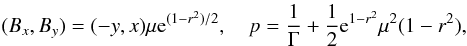 Mathematical equation: \begin{equation} \label{eq:vortex_B_and_p} (B_x,B_y) = (-y,x)\mu {\rm e}^{(1-r^2)/2},\quad p = \frac{1}{\Gamma} + \frac{1}{2}{\rm e}^{1-r^2}\mu^2(1-r^2), \end{equation}