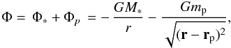 Mathematical equation: \begin{equation} \Phi = \, \Phi_* + \Phi_{p} \, = - \, \frac{G M_*}{r} - \frac{G m_{\rm p}}{\sqrt{({\bf r}-{\bf r}_{\rm p})^2}}, \end{equation}