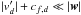 Mathematical equation: \hbox{$|v'_d| + c_{f,d} \ll |\vec{w}|$}
