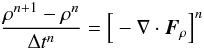 Mathematical equation: \begin{equation} \label{eq:rho_update} \frac{\rho^{n+1} - \rho^n}{\Delta t^n} = \Big[ -\nabla\cdot\vec{F}_\rho\Big]^n \end{equation}