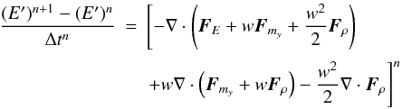 Mathematical equation: \begin{equation} \label{eq:E_update} \begin{array}{lcl} \DS\frac{(E')^{n+1} - (E')^n}{\Delta t^n} &=&\DS\left[-\nabla\cdot\left( \vec{F}_{E} + w\vec{F}_{m_y} + \frac{w^2}{2}\vec{F}_{\rho} \right) \right. \\ \noalign{\medskip} & &\DS\left. + w\nabla\cdot\left(\vec{F}_{m_y} + w\vec{F}_\rho\right) - \frac{w^2}{2}\nabla\cdot\vec{F}_\rho\right]^n \end{array} \end{equation}