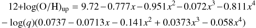 Mathematical equation: \begin{eqnarray} 12\!+\!\log({\rm O/H})_{\rm up}=9.72-0.777x-0.951x^2 - 0.072x^3-0.811x^4 \nonumber \\ -\log(q)(0.0737- 0.0713x-0.141x^2+0.0373x^3-0.058x^4) \end{eqnarray}