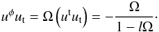 Mathematical equation: \begin{equation} u^{\phi}u_{\rm t}= \Omega \left( u^{\rm t}u_{\rm t}\right) = -\frac{\Omega}{1-l\Omega} \cdot \end{equation}