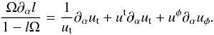 Mathematical equation: \begin{equation} \frac{\Omega\partial_{\alpha}l}{1-l\Omega}=\frac{1}{u_{\rm t}}\partial_{\alpha}u_{\rm t}+u^{\rm t}\partial_{\alpha}u_{\rm t}+u^{\phi}\partial_{\alpha}u_{\phi}. \end{equation}