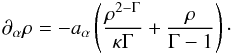 Mathematical equation: \begin{equation} \partial_{\alpha} \rho=-a_{\alpha}\left(\frac{\rho^{2-\Gamma}}{\kappa \Gamma}+\frac{\rho}{\Gamma-1} \right)\cdot \label{rho} \end{equation}