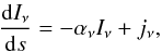 Mathematical equation: \begin{equation} \frac{{\rm d}I_{\nu}}{{\rm d}s}=-\alpha_{\nu}I_{\nu}+j_{\nu}, \label{rte} \end{equation}