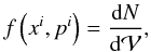Mathematical equation: \begin{equation} f\left(x^{i},p^{i}\right) = \frac{{\rm d}N}{{\rm d}\mathcal{V}} , \end{equation}