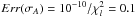 Mathematical equation: \hbox{$Err(\sigma_A)=10^{-10}/\chi^2_l=0.1$}
