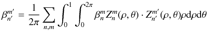 Mathematical equation: \appendix \setcounter{section}{1} \begin{equation} \beta_{n'}^{m'} = \frac{1}{2\pi} \sum_{n,m} \int_0^1 \int_0^{2\pi} \beta_n^m Z_n^m(\rho,\theta) \cdot Z_{n'}^{m'}(\rho,\theta) \rho {\rm d}\rho {\rm d}\theta \end{equation}