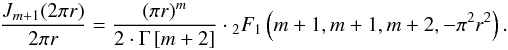 Mathematical equation: \appendix \setcounter{section}{2} \begin{equation} \label{ht4} \frac{J_{m+1}(2\pi r)}{2\pi r}=\frac{(\pi r)^m} {2 \cdot \Gamma\left[m+2\right]}\cdot {_2}F_1\left(m+1, m+1,m+2, -\pi^2 r^2\right) . \end{equation}