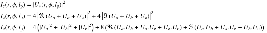 Mathematical equation: \appendix \setcounter{section}{13} \begin{eqnarray} \label{I1} &&I_{\rm c}(r,\phi,l_{\rm p})=|U_v(r,\phi,l_{\rm p})|^2\\ &&I_{\rm c}(r,\phi,l_{\rm p})=4\left|\Re\left(U_a+U_b+U_{\rm c}\right)\right|^2+4\left|\Im\left(U_a+U_b+U_{\rm c}\right)\right|^2\nonumber\\ &&I_{\rm c}(r,\phi,l_{\rm p})=4\left(\left|U_a\right|^2+\left|U_b\right|^2+\left|U_{\rm c}\right|^2\right)+8\left(\Re\left(U_a.U_b+U_a.U_{\rm c}+U_b.U_{\rm c}\right)+\Im\left(U_a.U_b+U_a.U_{\rm c}+U_b.U_{\rm c}\right)\right) .\nonumber \end{eqnarray}