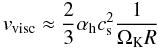 Mathematical equation: \begin{equation} \ve_{\rm visc}\approx\frac{2}{3}\ah c_{\rm s}^2\frac{1}{\Omega_{\rm K} R} \label{eq:vvisc} \end{equation}