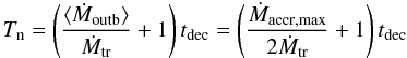 Mathematical equation: \begin{equation} \Tn=\left(\frac{\langle \Moutb \rangle}{\Mtr}+1\right)\td=\left(\frac{\Maccmax}{2\Mtr}+1\right)\td \label{eq:Tn1} \end{equation}