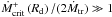 Mathematical equation: \hbox{$\Mcrp\left(\Rd\right)/(2\Mtr)\gg 1$}