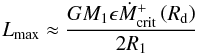 Mathematical equation: \begin{equation} L_{\rm max}\approx \frac{GM_{1}\epsilon\Mcrp\left(\Rd\right)}{2R_1} \label{eq:Lmax} \end{equation}