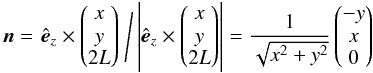 Mathematical equation: \appendix \setcounter{section}{2} \begin{equation} \f n=\left.\ez\times \begin{pmatrix} x\\ y\\ 2L \end{pmatrix} \;\right/\abs{\ez\times \begin{pmatrix} x\\ y\\ 2L \end{pmatrix}}=\frac{1}{\sqrt{x^2+y^2}} \begin{pmatrix} -y\\ x\\ 0 \end{pmatrix} \end{equation}