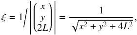 Mathematical equation: \appendix \setcounter{section}{2} \begin{equation} \xi=1\biggl/\,\abs{\, \begin{pmatrix} x\\ y\\ 2L \end{pmatrix} \,}=\frac{1}{\sqrt{x^2+y^2+4L^2}}, \end{equation}