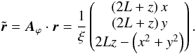 Mathematical equation: \appendix \setcounter{section}{2} \begin{equation} \tilde{\f r}=\f A_\varphi\cdot\f r=\frac{1}{\xi} \begin{pmatrix} \left(2L+z\right)x\\ \left(2L+z\right)y\\ 2Lz-\left(x^2+y^2\right) \end{pmatrix}. \end{equation}