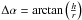 Mathematical equation: \hbox{$\Delta\alpha = \arctan \left(\frac{h}{r} \right)$}