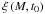 Mathematical equation: \hbox{$\xi \left( {M,{t_0}} \right)$}
