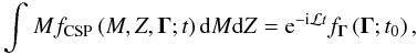 Mathematical equation: \begin{equation} \label{Eq9} \int_{}^{} {M{f_{{\text{CSP}}}}\left( {M,Z,{\mathbf{\Gamma }};t} \right){\rm d}M{\rm d}Z} = {{\rm e}^{ - {\rm i} \mathcal{L} t }}{f_{\mathbf{\Gamma }}}\left( {{\mathbf{\Gamma }};{t_0}} \right), \end{equation}