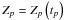 Mathematical equation: \hbox{${Z_p} = {Z_p}\left( {{t_p}} \right)$}