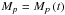 Mathematical equation: \hbox{${M_p} = {M_p}\left( t \right)$}