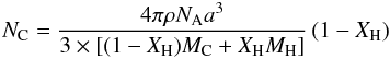 Mathematical equation: \begin{equation} \label{eq:N_C1} N_{\rm C} = \frac{4 \pi \rho N_{\rm A} a^3}{3 \times [(1-X_{\rm H})M_{\rm C} + X_{\rm H} M_{\rm H}]} \, (1-X_{\rm H}) \end{equation}