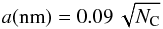 Mathematical equation: \begin{equation} \label{eq:N_CPAH} a({\rm nm}) = 0.09\,\sqrt{N_{\rm C}} \end{equation}