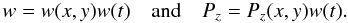 Mathematical equation: \begin{equation} \label{mcc2} w=w(x,y)w(t) \quad {\rm and} \quad P_z=P_z(x,y)w(t) . \end{equation}