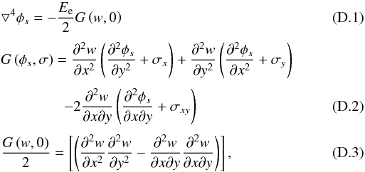 Mathematical equation: \appendix \setcounter{section}{4} \begin{eqnarray} \label{nlm1b} &&\bigtriangledown^4 \phi_s = -\frac{E_{\rm e}} {2} G\left( w,0 \right)\\[1mm] &&G\left( \phi_s,\sigma \right)= \frac{\partial^2 w} {\partial x^2} \left(\frac{\partial^2 \phi_s} {\partial y^2} +\sigma_x\right) + \frac{\partial^2 w} {\partial y^2} \left(\frac{\partial^2 \phi_s} {\partial x^2} +\sigma_y\right) \nonumber \\[1mm] &&\qquad\qquad\; - 2 \frac{\partial^2 w} {\partial x\partial y} \left(\frac{\partial^2 \phi_s} {\partial x\partial y} +\sigma_{xy}\right) \\[1mm] &&\frac{G\left( w,0 \right)} {2}=\left[\left(\frac{\partial^2 w} {\partial x^2} \frac{\partial^2 w} {\partial y^2}-\frac{\partial^2 w} {\partial x\partial y} \frac{\partial^2 w} {\partial x\partial y}\right) \right] , \end{eqnarray}