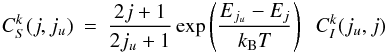 Mathematical equation: \begin{eqnarray} C^k_S(j,j_u) = \frac{2j+1}{2j_u+1} \exp \left(\frac{E_{j_u}-E_{j}}{k_{\rm B}T}\right) \; \; C^k_I(j_u,j) \end{eqnarray}