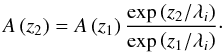 Mathematical equation: \begin{equation} A\left(z_2\right) = A\left(z_1\right)\frac{\exp\left(z_2/\lambda_i\right)}{\exp\left(z_1/\lambda_i\right)}\cdot \end{equation}