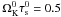 Mathematical equation: \hbox{$\Omega_{\rm K}^0\tau_{\rm s}^0=0.5$}