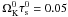 Mathematical equation: \hbox{$\Omega_{\rm K}^0\tau_{\rm s}^0=0.05$}