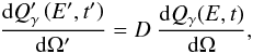 Mathematical equation: \begin{equation} \frac{{\rm d}Q'_\gamma\left(E',t'\right)}{{\rm d}\Omega'} = D \ {\frac{{\rm d}Q_\gamma(E,t)}{{\rm d}\Omega}}, \label{Qgtrans} \end{equation}