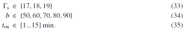 Mathematical equation: \begin{eqnarray} \Gamma_{\rm s} & \in & \{ 17,18,19 \} \\ b &\in& \{50,60,70,80,90\} \\ t_{\rm on} &\in& [1...15]~{\min}. \end{eqnarray}