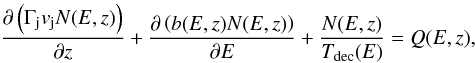 Mathematical equation: \begin{equation} \frac{\partial\left(\Gamma_{\rm j} v_{\rm j} N(E,z)\right)}{\partial z} + \frac{\partial \left(b(E,z) N(E,z) \right) }{\partial E} + \frac{N(E,z)}{T_{\rm dec}(E) } = Q(E,z), \label{transporteq} \end{equation}