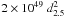 Mathematical equation: \hbox{$2 \times 10^{49}~d^2_{2.5}$}