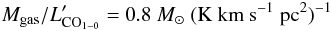 Mathematical equation: \begin{equation} M_{\rm gas}/L'_{\rm CO_{1-0}}=0.8\ M_\odot\ {\rm (K\ km\ s^{-1}\ pc^2)^{-1}} \label{eqMass} \end{equation}