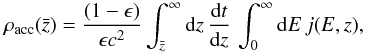 Mathematical equation: \begin{equation} \rho_{\rm acc}({\bar z})=\frac{(1-\epsilon)}{\epsilon c^2}\int_{{\bar z}}^{\infty}{{\rm d}z\,\frac{{\rm d}t}{{\rm d}z}}\,\int_0^\infty{{\rm d}E\,j(E,z)}, \end{equation}