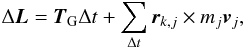 Mathematical equation: \begin{equation} \Delta\vec{L}=\vec{T}_{\rm G} \Delta{t}+\sum_{\Delta{t}} \vec{r}_{k,j}\times m_j\vec{v}_j, \label{dlnum} \end{equation}